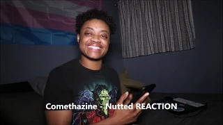 Comethazine - Nutted REACTION