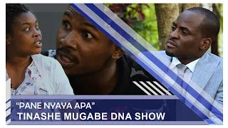 THE CLOSURE DNA SHOW: Season11 Episode3  (PANE NYAYA APA) #theclosurednashow #tinashemugabe#dnaman