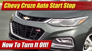 How To Turn Off Chevrolet Cruze Auto Start Stop