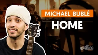 Home - Michael Bublé (aula de violão completa)