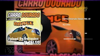 Carro Dourado Dance Vol.10 - Dj Celso (Raridade)
