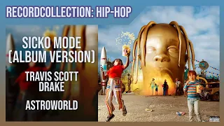 Travis Scott - SICKO MODE (ft. Drake) (Album Version) (HQ Audio)