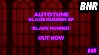 Autotune - "Blade Runner (Original)" [Official Audio]