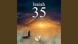 Isaiah 35 - Sorrow and Mourning Will Disappear