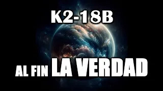 NUEVOS DATOS de K2-18b - James Webb nos dice la VERDAD