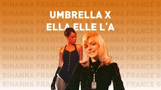 Umbrella Ella Elle L'a (Steve Clash Edit) - France Gall X Rihanna