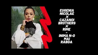 Eugenia Nicolae & Cazanoi Brothers & RIME - Inima n-o mai rabda(Kizomba Remix)
