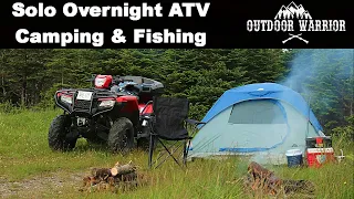 Solo Overnight ATV Camping & Fishing