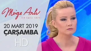 Müge Anlı ile Tatlı Sert 20 Mart 2019 | Çarşamba