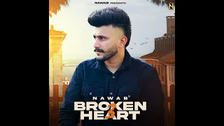 broken heart 3 nawab Punjabi new song hit sad #viralsingers