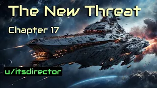 HFY Reddit Stories: The New Threat (Chapter 17)