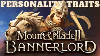 What are Personality Traits l M&B2: Bannerlord