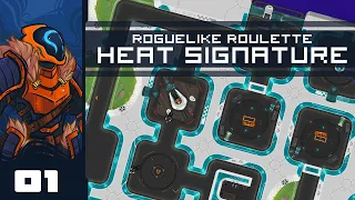 Let's Play Heat Signature [Roguelike Roulette] - PC Gameplay Part 1 - Amateur Space Marauder