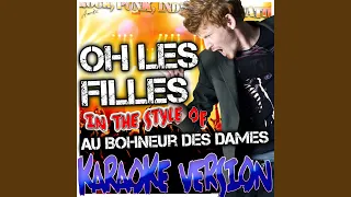 Oh Les Filles (In the Style of Au Bohneur Des Dames) (Karaoke Version)