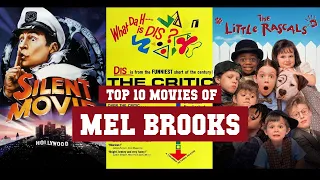 Mel Brooks Top 10 Movies | Best 10 Movie of Mel Brooks