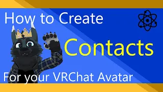 How to Create Contacts for your VRChat Avatar Tutorial