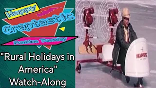 Happy Craptastic Funtime Tuesday: "Rural Holidays in America" Watch-Along