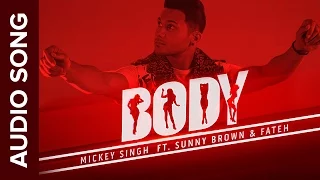 Body Full Audio Song | Mickey Singh
