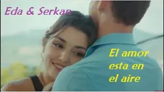 ♥  Eda & Serkan  klip + Los celos de Serkan.