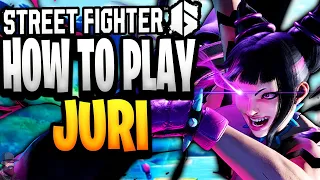 Street Fighter 6 - How To Play JURI (Guide, Combos, & Tips)