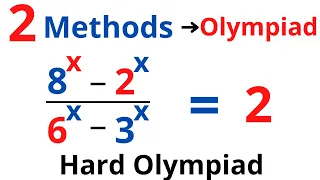 Hard Test Olympiad| 2 Methods - 1 Problem| How to solve Exponential Equation 2022|Olympiad Solution