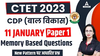 CTET Today Paper Analysis 2023 | CTET Analysis Today | CTET CDP Memory Based Qns