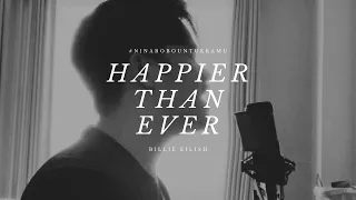 HAPPIER THAN EVER - BILLIE EILISH (Barsena Cover)