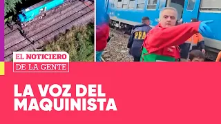 CHOQUE y DESCARRILAMIENTO: la VOZ del MAQUINISTA - El Noticiero de la Gente