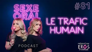 Sexe Oral #81 - Le trafic humain avec Gabrielle Giroux