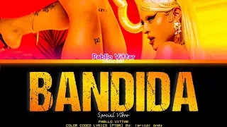 [SPECIAL #2] Pabllo Vittar - 'BANDIDA' solo version. | Color Coded Lyrics/Tradução