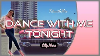 Olly Murs | DANCE WITH ME TONIGHT | Zumba® | Dance Fitness | Jive | Choreography | #FitwithMic