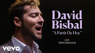 David Bisbal - "A Partir De Hoy" Live Performance | Vevo