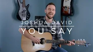 "You Say" Lauren Daigle | Joshua David | Acoustic Cover