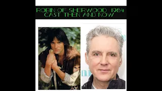 Robin of Sherwood 1984 Then and Now (Robin Hood)