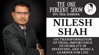 Nilesh Shah on Transformation of India, Lifelong Learning, and Importance of Humility in Investing