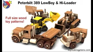 Wood Toy Plans - Peterbilt 389 LowBoy and Hi Loader