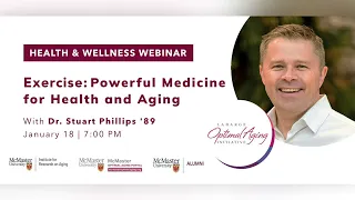 Exercise: Powerful Medicine for Health and Aging, with Dr. Stuart Phillips