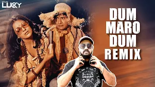 Dum Maro Dum | Remix | DJ Lucky