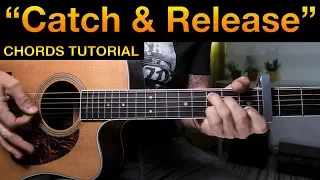 How to Play "Catch and Release" on the Guitar - Easy, Beginner