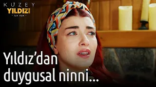 Kuzey Yıldızı İlk Aşk 59. Bölüm - Yıldız'dan Duygusal Ninni...