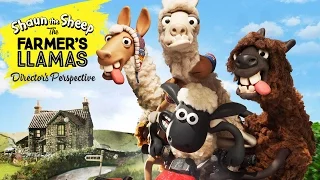 Director's Perspective - Behind the Scenes on Shaun the Sheep: Farmers Llamas