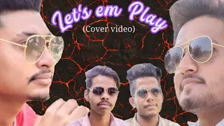 Let Em Play by Karan Aujla (cover video ) by Deep Bang team /new punjabi song 2021