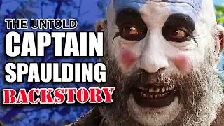 The True Untold Backstory of Captain Spaulding REVEALED (OFFICIAL)