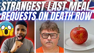 🇬🇧BRIT Reacts To THE STRANGEST LAST MEAL REQUESTS ON DEATH ROW!