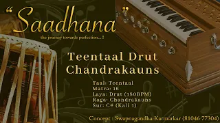 Teentaal Drut Lehra | Chandrakauns | 180bpm | Live Harmonium | 108 Cycles | Saadhana