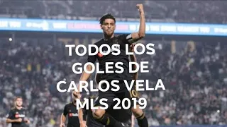 TODOS los goles de Carlos vela en LAFC 2019/Carlos vale GOLES MLS 2019