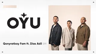 Qonyratbay Fam ft. Dias Adil - Kim Sen | OYU Live