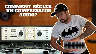 REGLER ET COMPRENDRE LE COMPRESSEUR AUDIO