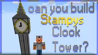 Can you build Stampy's Clock Tower?