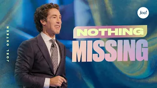 Nothing Missing | Joel Osteen